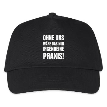 Ohne uns wäre das nur irgendeine Praxis. - Kinder Basecap - Schwarz - Vorne