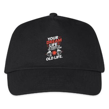 La réalisation de votre vie de rêve a coûté votre ancienne vie d’agitation - Casquette de baseball Enfant - noir - Devant