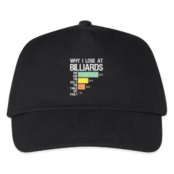 why I lose at billiards - Kids’ Baseball Cap - black - Front