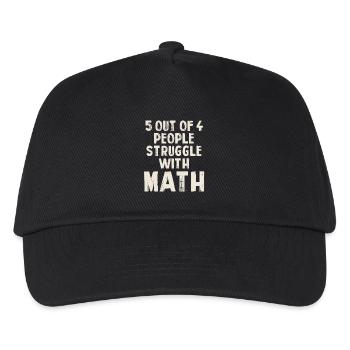 5 out of 4 people struggle with math - Kids’ Baseball Cap - black - Front
