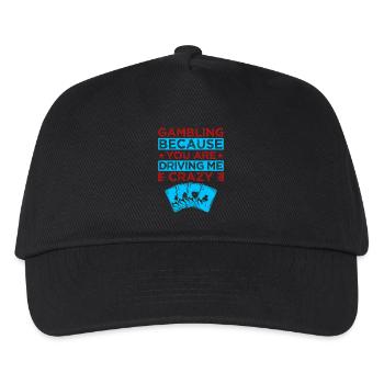 Gambling Fan Gambling Because You Drive Me Crazy - Kids’ Baseball Cap - black - Front