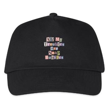 All My Troubles Are Soap Bubbles - Kids’ Baseball Cap - black - Front