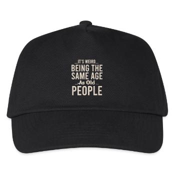 Weird Age: Same Age as Old People - Kids’ Baseball Cap - black - Front