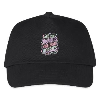 All My Troubles Are Soap Bubbles - Kids’ Baseball Cap - black - Front
