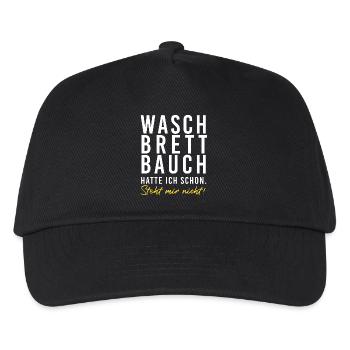 Waschbrettbauch hatte ich schon. Steht mir nicht!! - Kinder Basecap - Schwarz - Vorne