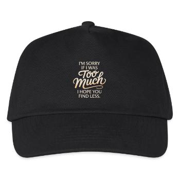 Sorry If I Was Too Much Self Worth Power Woman Ex - Kids’ Baseball Cap - black - Front