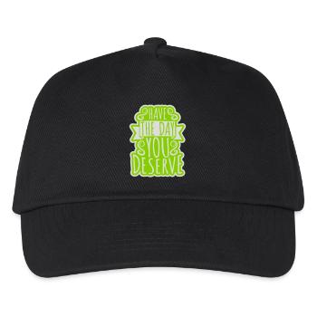 the day you deserve - Kids’ Baseball Cap - black - Front