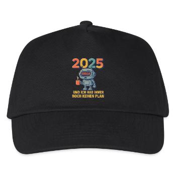 2025 Und ich hab immer noch keinen Plan - Kinder Basecap - Schwarz - Vorne