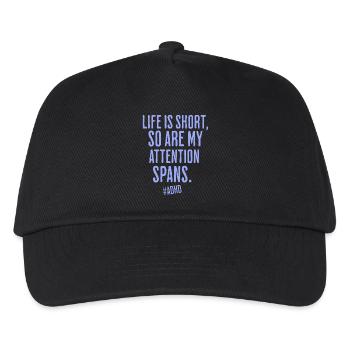 Life is short, so is attention - Kids’ Baseball Cap - black - Front