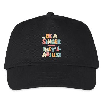 Be a Singer. They’ll adjust - Kinder Basecap - Schwarz - Vorne