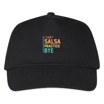 I Can't Salsa Practice.Bye. Latin Music Salsa Danc - Kinder Basecap - Schwarz - Vorne