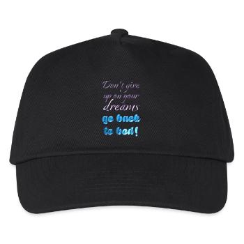 Dont Give Up On Your Dreams - Kids’ Baseball Cap - black - Front