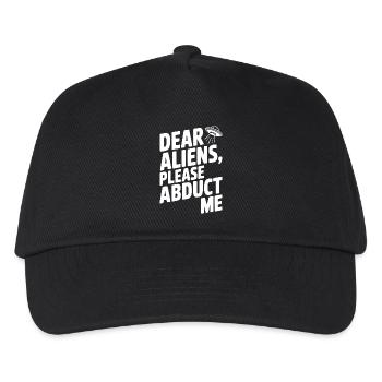 Dear Aliens, Please Abduct Me - Kids’ Baseball Cap - black - Front