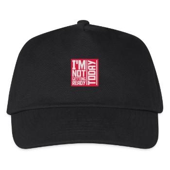 not getting ready today - Kids’ Baseball Cap - black - Front
