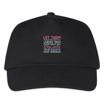Let Them Misunderstand You Judge You Gossip About - Kids’ Baseball Cap - black - Front
