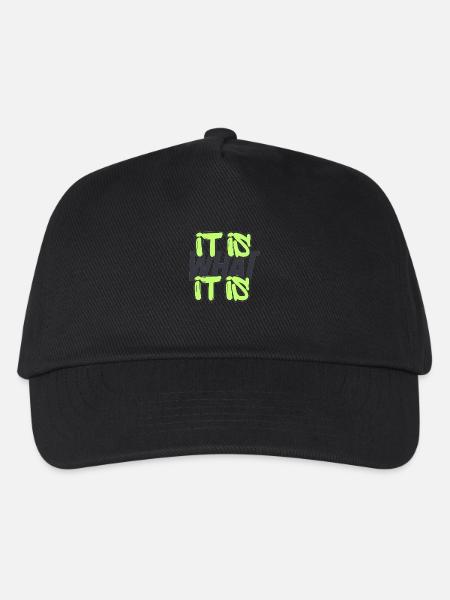 It is what it is - Kids’ Baseball Cap - black
