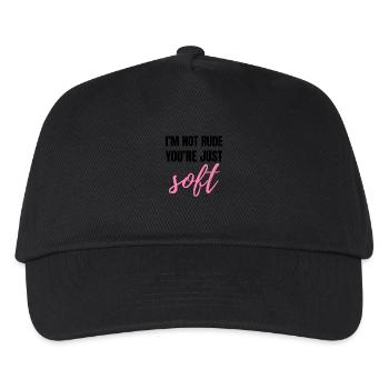 I’m Not Rude – You’re Just Soft Sarcastic Quote K - Kids’ Baseball Cap - black - Front