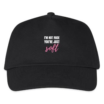 I’m Not Rude – You’re Just Soft Sarcastic Quote W - Kids’ Baseball Cap - black - Front
