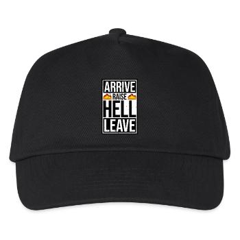 Arrive Raise Hell Leave Arrive and all hell breaks loose - Kids’ Baseball Cap - black - Front