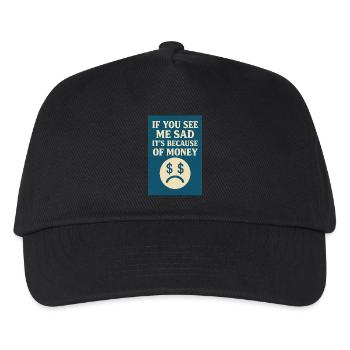 Because of money - Kids’ Baseball Cap - black - Front