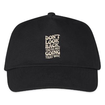 Don't Look Back You Not Going That Way Motivation - Kids’ Baseball Cap - black - Front