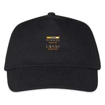Ich mache meine Mutter jeden Tag traurig mit meinen Entscheidungen - Kinder Basecap - Schwarz - Vorne