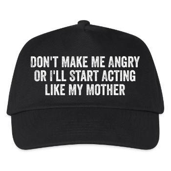 Mach mich nicht wütend, ich fange an, mich wie Mutter zu benehmen - Kinder Basecap - Schwarz - Vorne