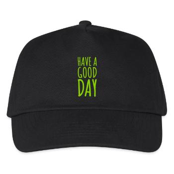 have a good day - Kids’ Baseball Cap - black - Front