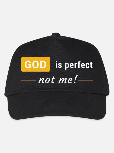 God is perfect, not me! - Kids’ Baseball Cap - black