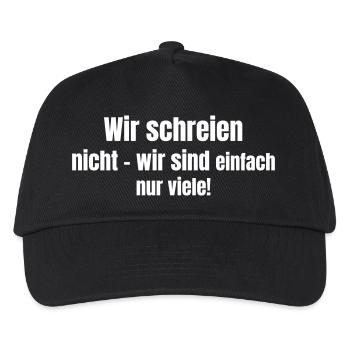 Wir schreien nicht - wir sind nur viele. - Kinder Basecap - Schwarz - Vorne