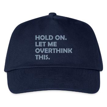 Let me overthink this - Kinder Basecap - Navy - Vorne