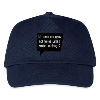 Ist ein ganz normales Leben denn zuviel verlangt? - Kinder Basecap - Navy - Vorne