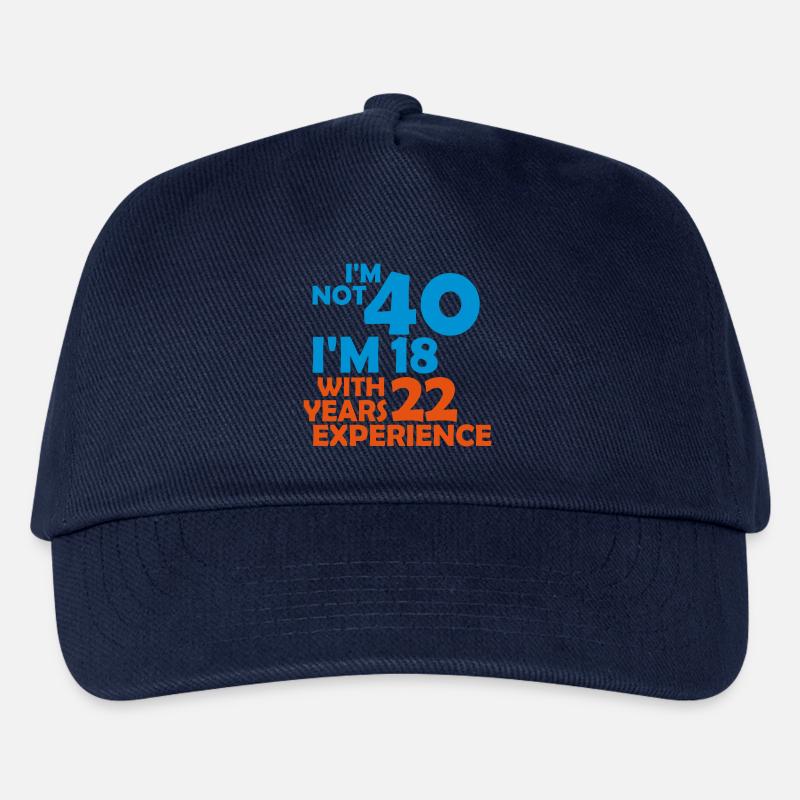 I'm not 40 - i'm 18 with 22 years experience - Kinder Basecap - Navy