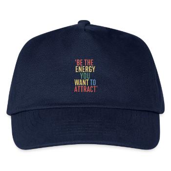 Be the energy you want to attract - Kids’ Baseball Cap - navy - Front