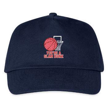  You Are A Slam Dunk Funny Basketball Sports - Kids’ Baseball Cap - navy - Front
