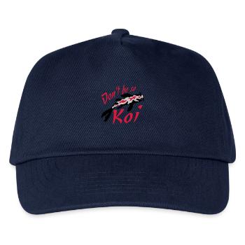 Dont be so Koi - Kids’ Baseball Cap - navy - Front