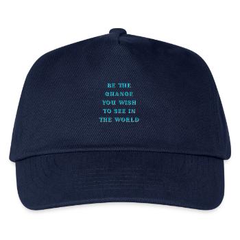 Be the change you wish to see in the world - Kids’ Baseball Cap - navy - Front