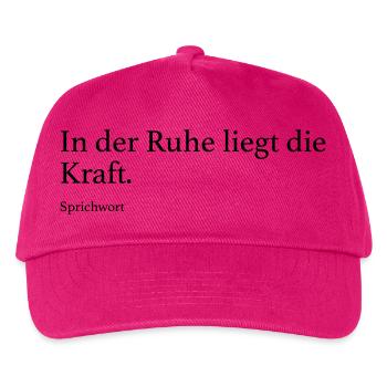 In der Ruhe liegt die Kraft. - Kinder Basecap - Fuchsia - Vorne