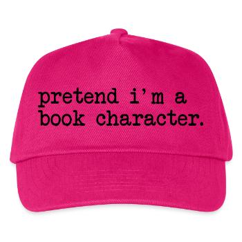 Stell dir vor, ich wäre eine Buchfigur Lustiges Lesebuch - Kinder Basecap - Fuchsia - Vorne
