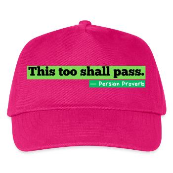 This Too Shall Pass Streetwear Zitat - Kinder Basecap - Fuchsia - Vorne