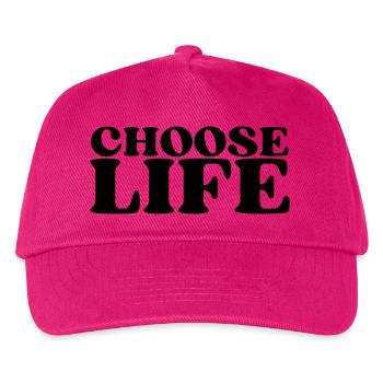 Choose Life - Statement fürs Leben! Was wählst du? - Kinder Basecap - Fuchsia - Vorne