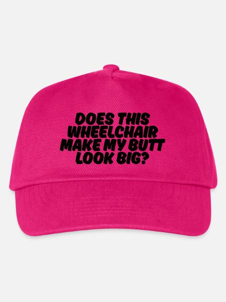 Sieht mein Hintern wegen diesem Rollstuhl fett aus? # - Kinder Basecap - Fuchsia
