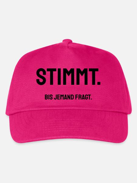 Stimmt. Bis jemand fragt. | Trockener Bürohumor - Kinder Basecap - Fuchsia