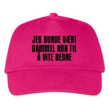 Ich hätte alt genug sein sollen, um es besser zu wissen. - Kinder Basecap - Fuchsia - Vorne