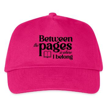 Between the pages is where I belong - Kids’ Baseball Cap - fuchsia - Front