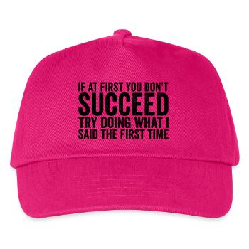Wenn du beim ersten Mal keinen Erfolg hast, versuc - Kinder Basecap - Fuchsia - Vorne