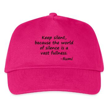 Behalte-silent_-weil-die-Welt-der-Stille-eine- ist-eine- - Kinder Basecap - Fuchsia - Vorne