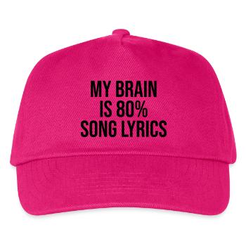 Paroles de chanson My Brain is 80 percent - Casquette de baseball Enfant - fuchsia - Devant
