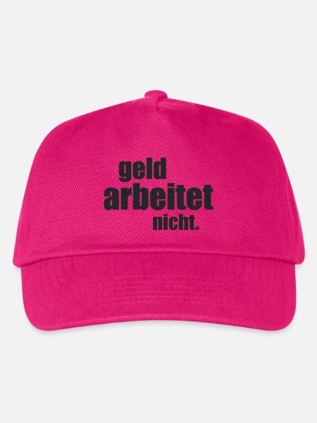 Geld arbeitet nicht. - Kinder Basecap - Fuchsia