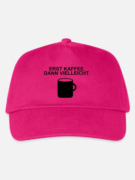 Erst Kaffee, dann vielleicht – Spruch - Kinder Basecap - Fuchsia